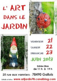 L'art dans le jardin. Du 21 au 23 juin 2013 à Galluis. Yvelines. 